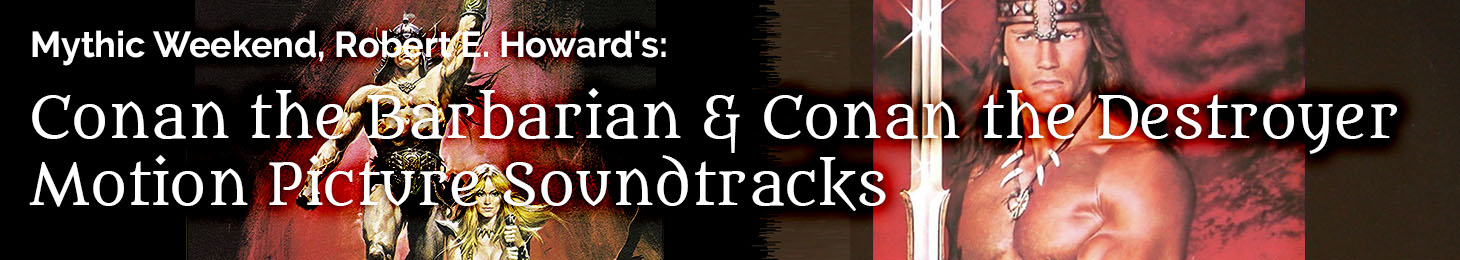 Conan the Barbarian and Conan the Destroyer, Official Motion Picture Soundtracks